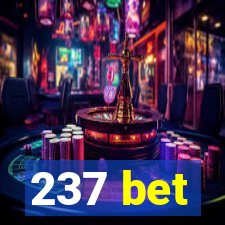 237 bet